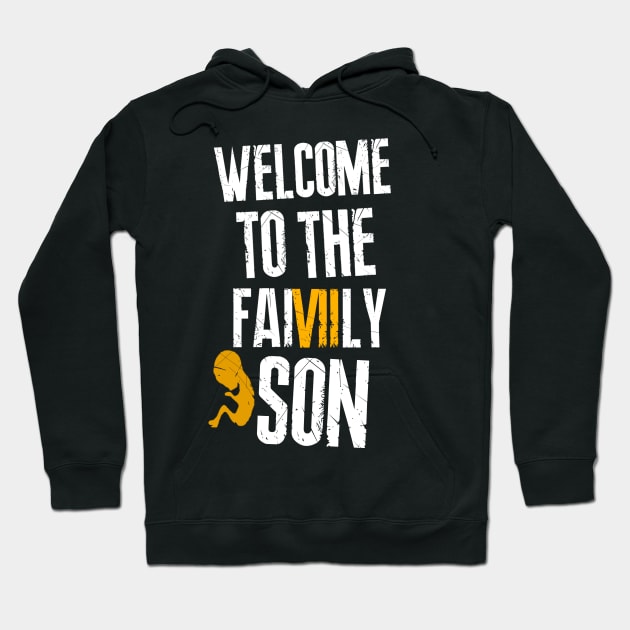 Welcome to the family son Hoodie by RobinBegins